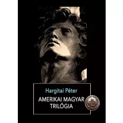 Hargitai Péter - Amerikai magyar trilógia (e-könyv)