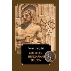 Hargitai Péter - American Hungarian Trilogy (e-könyv)