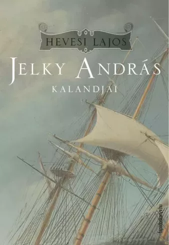 Hevesi Lajos - Jelky András kalandjai (e-könyv)