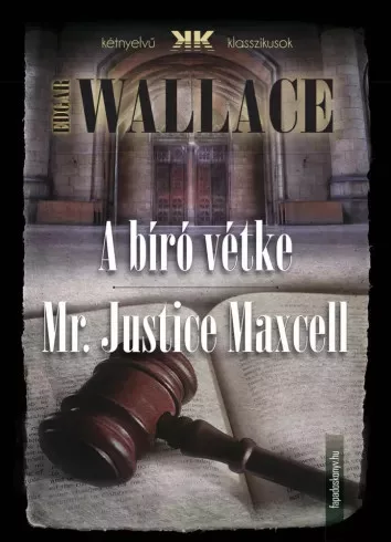 Edgar Wallace - A bíró vétke - Mr Justice Maxell (e-könyv)
