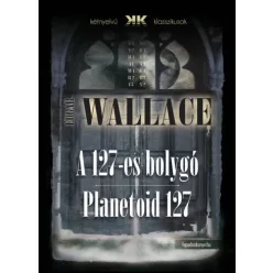 Edgar Wallace - A 127-es bolygó - Planetoid 127 (e-könyv)