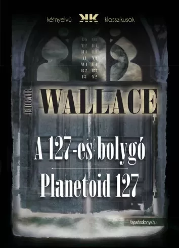 Edgar Wallace - A 127-es bolygó - Planetoid 127 (e-könyv)