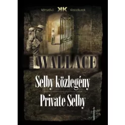 Edgar Wallace - Selby közlegény - Private Selby (e-könyv)