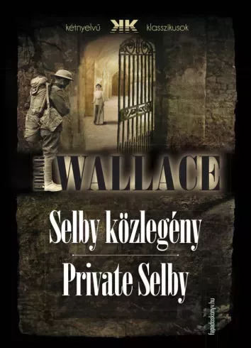 Edgar Wallace - Selby közlegény - Private Selby (e-könyv)