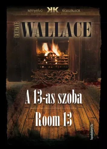 Edgar Wallace - A 13-as szoba - Room 13 (e-könyv)