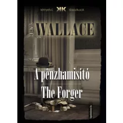 Edgar Wallace - A pénzhamisító - The Forger (e-könyv)