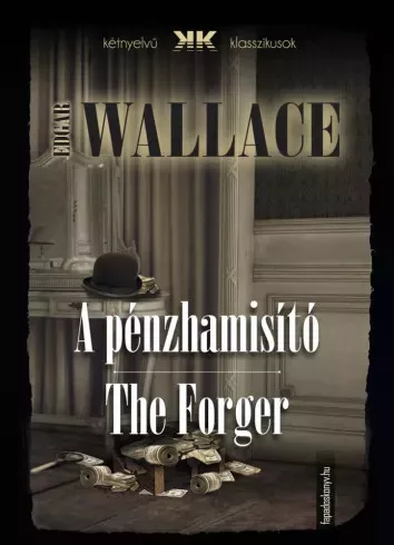 Edgar Wallace - A pénzhamisító - The Forger (e-könyv)