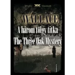   Edgar Wallace - A három tölgy titka - The Three Oak Mystery (e-könyv)