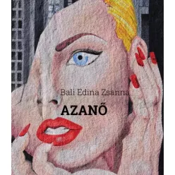 Bali Edina Zsanna - AZANŐ (e-könyv)