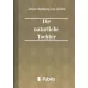 Johann Wolfgang von Goethe - Die natuerliche Tochter (e-könyv)