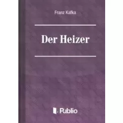 Franz Kafka - Der Heizer (e-könyv)