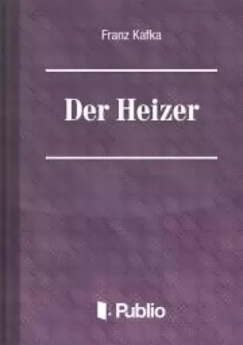 Franz Kafka - Der Heizer (e-könyv)