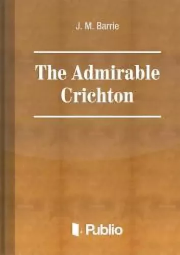 J. M. Barrie - The Admirable Crichton (e-könyv)