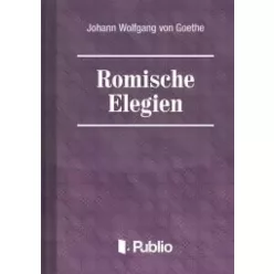 Johann Wolfgang von Goethe - Roemische Elegien (e-könyv)