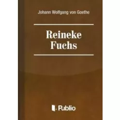 Johann Wolfgang von Goethe - Reineke Fuchs (e-könyv)