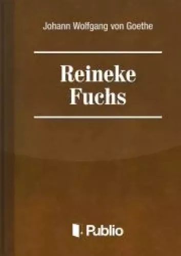 Johann Wolfgang von Goethe - Reineke Fuchs (e-könyv)