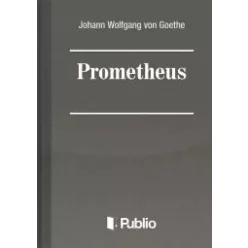 Johann Wolfgang von Goethe - Prometheus (e-könyv)