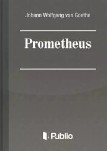 Johann Wolfgang von Goethe - Prometheus (e-könyv)