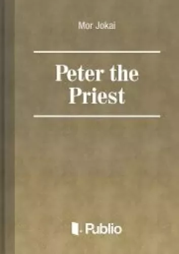 Jókai Mór - Peter the Priest (e-könyv)