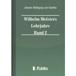   Johann Wolfgang von Goethe - Wilhelm Meisters Lehrjahre Band 2 (e-könyv)