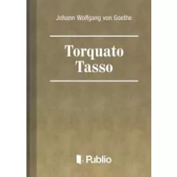 Johann Wolfgang von Goethe - Torquato Tasso (e-könyv)