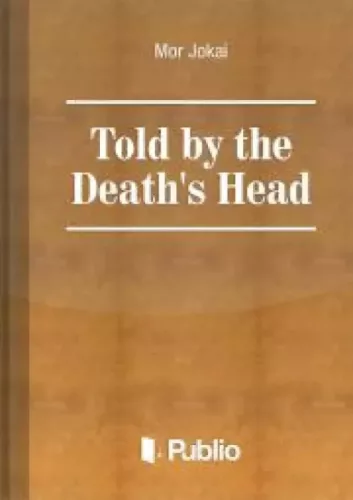 Jókai Mór - Told by the Death's Head (e-könyv)