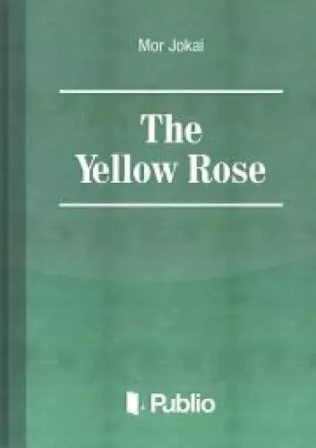 Jókai Mór - The Yellow Rose (e-könyv)