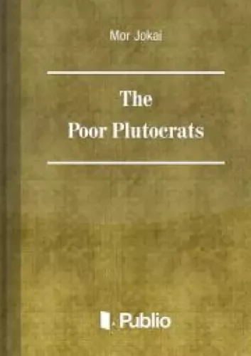 Jókai Mór - The Poor Plutocrats (e-könyv)