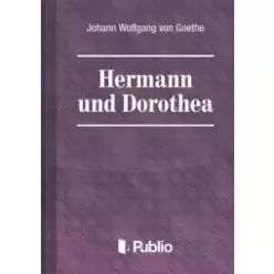 Johann Wolfgang von Goethe - Hermann und Dorothea (e-könyv)