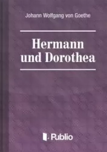 Johann Wolfgang von Goethe - Hermann und Dorothea (e-könyv)