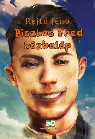 Rejtő Jenő - Piszkos Fred közbelép (e-könyv)