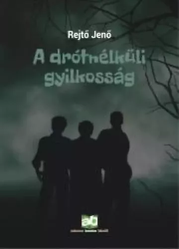 Rejtő Jenő - A drótnélküli gyilkosság (e-könyv)
