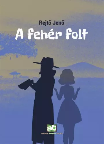 Rejtő Jenő - A fehér folt (e-könyv)
