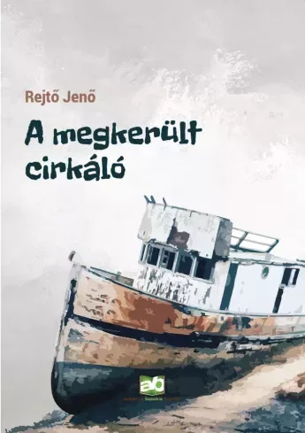 Rejtő Jenő - A megkerült cirkáló (e-könyv)