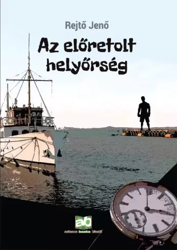 Rejtő Jenő - Az előretolt helyőrség (e-könyv)