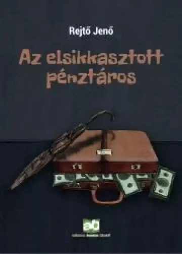 Rejtő Jenő - Az elsikkasztott pénztáros (e-könyv)
