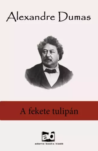 Alexandre Dumas - A fekete tulipán (e-könyv)
