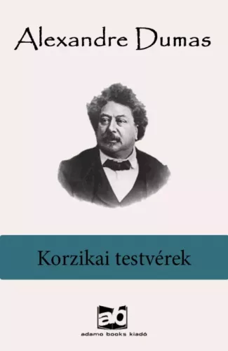 Alexandre Dumas - Korzikai testvérek (e-könyv)