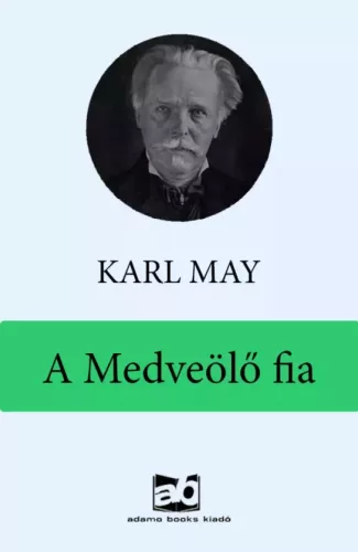 Karl May - A Medveölő fia (e-könyv)