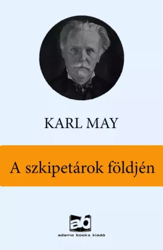 Karl May - A szkipetárok földjén (e-könyv)