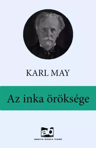 Karl May - Az inka öröksége (e-könyv)