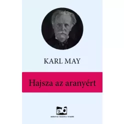 Karl May - Hajsza az aranyért (e-könyv)