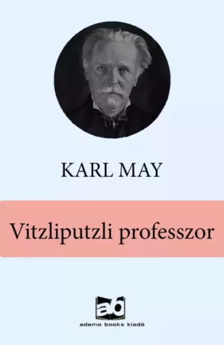 Karl May - Vitzliputzli professzor (e-könyv)