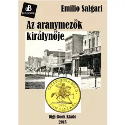 Emilio Salgari - Az aranymezők királynője (e-könyv)