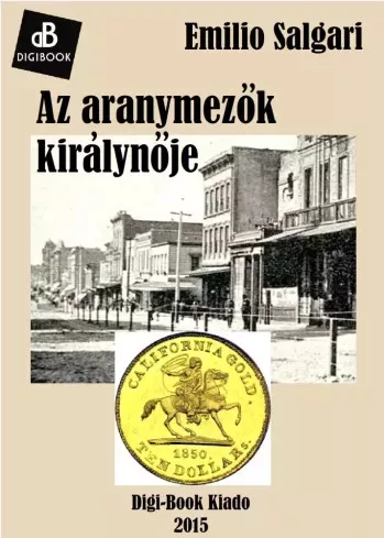 Emilio Salgari - Az aranymezők királynője (e-könyv)