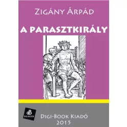 Zigány Árpád - A parasztkirály (e-könyv)