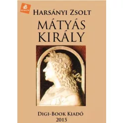 Harsányi Zsolt - Mátyás király (e-könyv)
