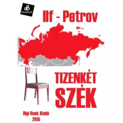 Ilja Ilf, Jevgenyij Petrov - Tizenkét szék (e-könyv)