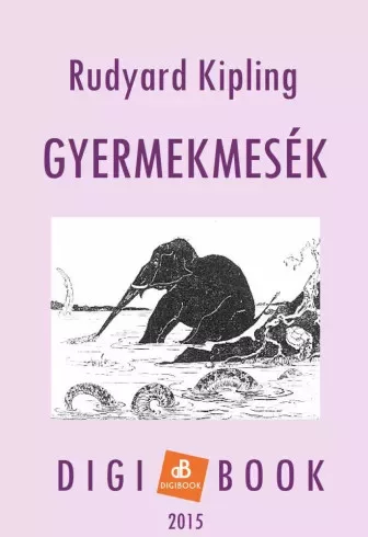 Rudyard Kipling - Gyermekmesék (e-könyv)