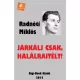 Radnóti Miklós - Járkálj csak, halálraitélt! (e-könyv)